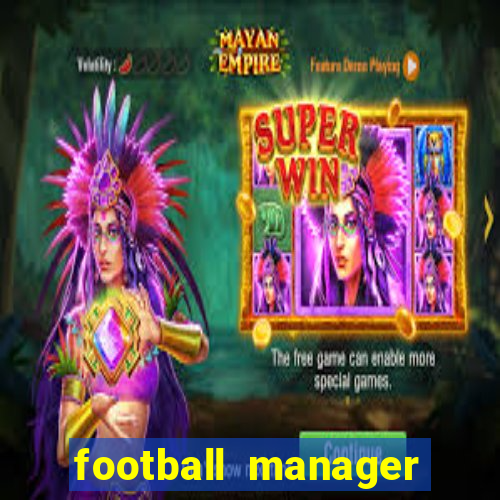 football manager 2024 crack