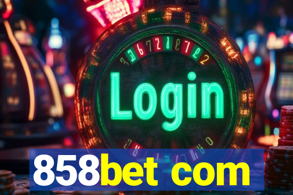 858bet com