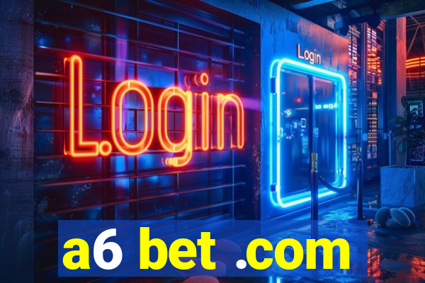 a6 bet .com