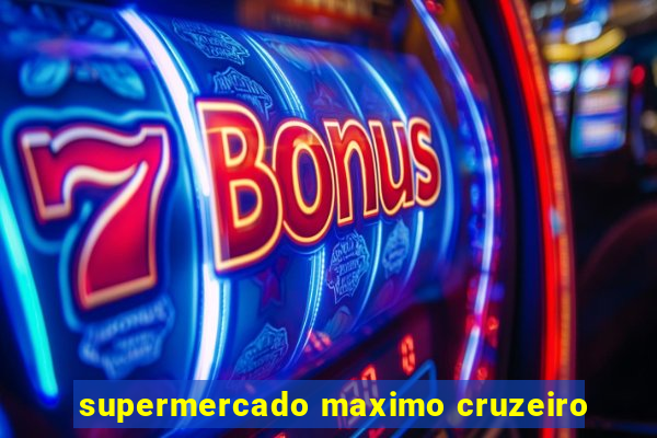 supermercado maximo cruzeiro