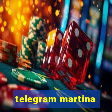 telegram martina