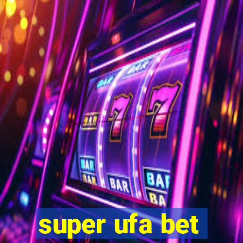 super ufa bet