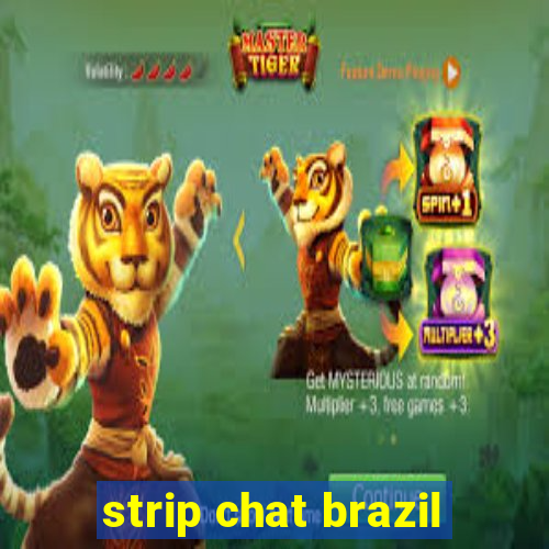 strip chat brazil