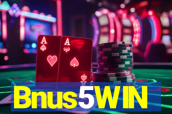 Bnus5WIN