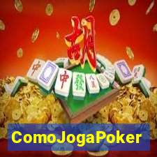 ComoJogaPoker