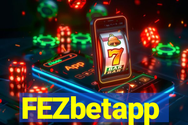 FEZbetapp