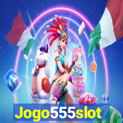 Jogo555slot