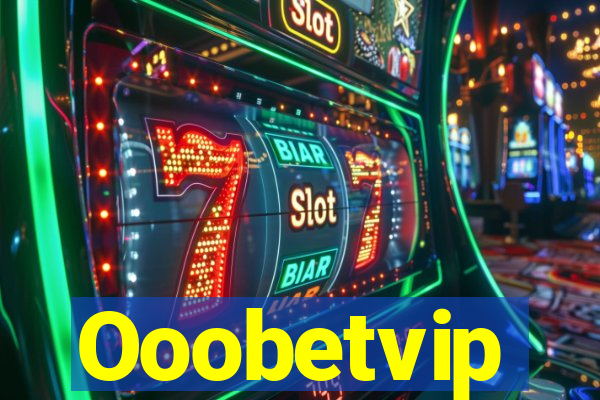 Ooobetvip