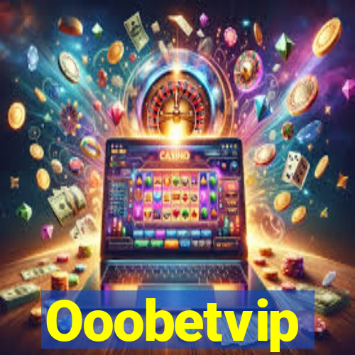 Ooobetvip