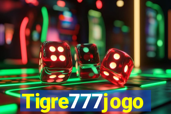 Tigre777jogo