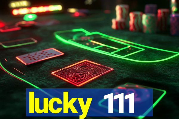 lucky 111