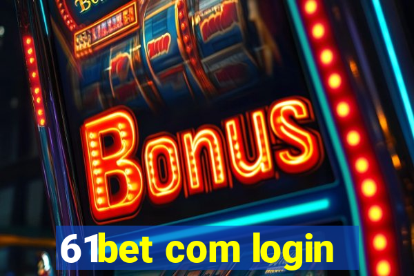 61bet com login