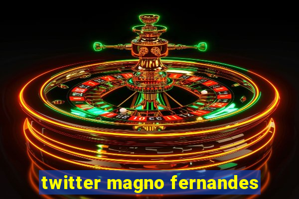 twitter magno fernandes