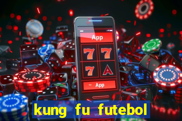 kung fu futebol clube download dublado