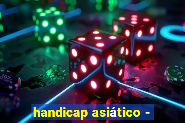 handicap asiático -