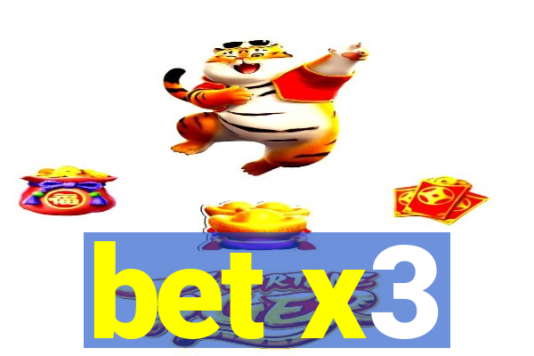 bet x3