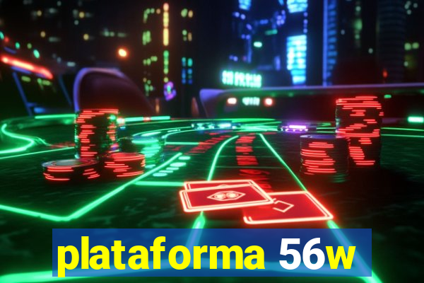 plataforma 56w