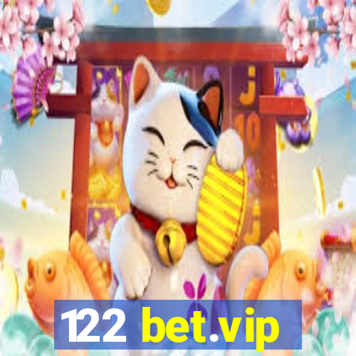 122 bet.vip