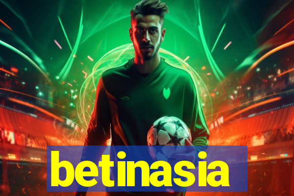 betinasia