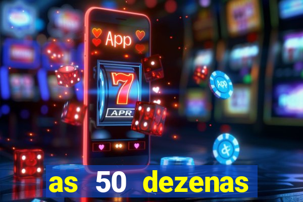 as 50 dezenas melhores de 20 pontos