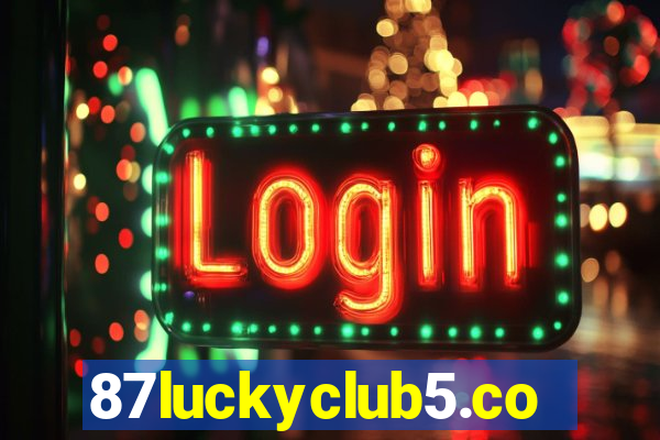 87luckyclub5.com