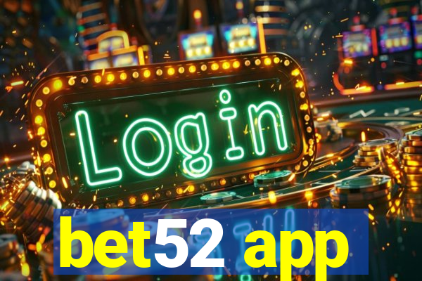 bet52 app