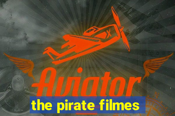 the pirate filmes