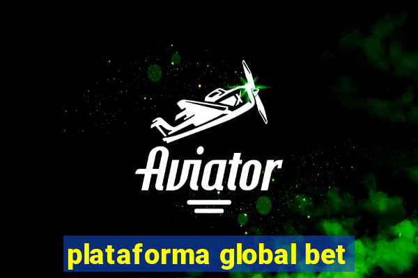 plataforma global bet