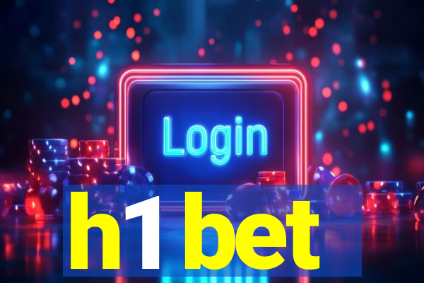 h1 bet