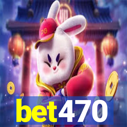 bet470