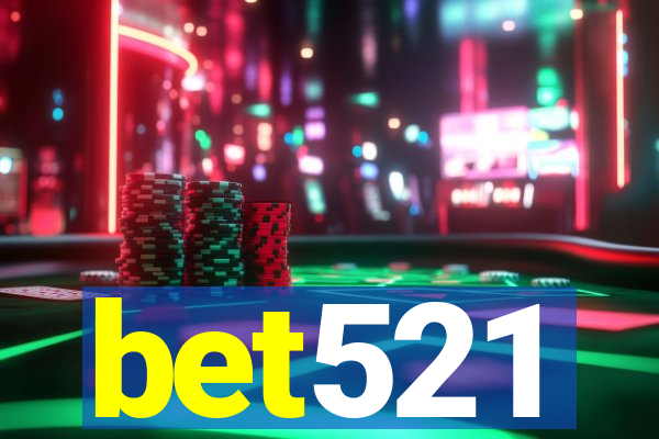 bet521