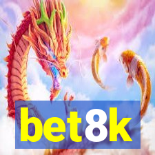 bet8k