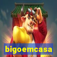 bigoemcasa