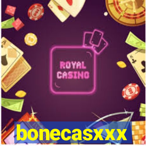 bonecasxxx