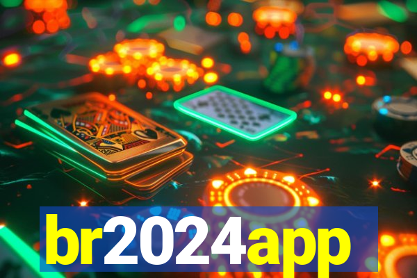 br2024app