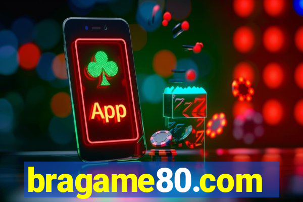 bragame80.com