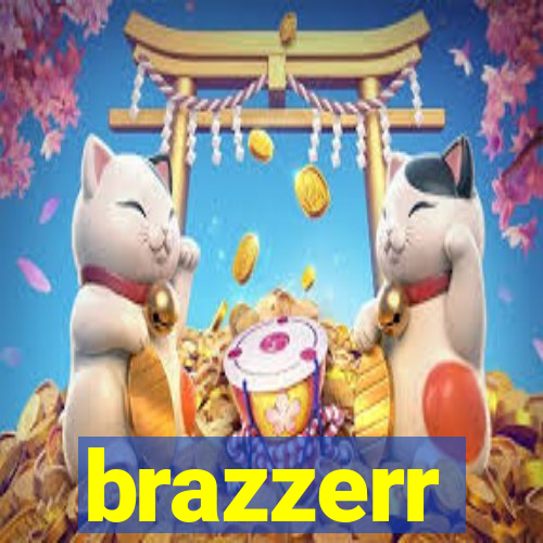 brazzerr