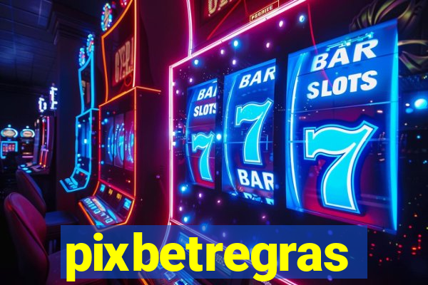 pixbetregras