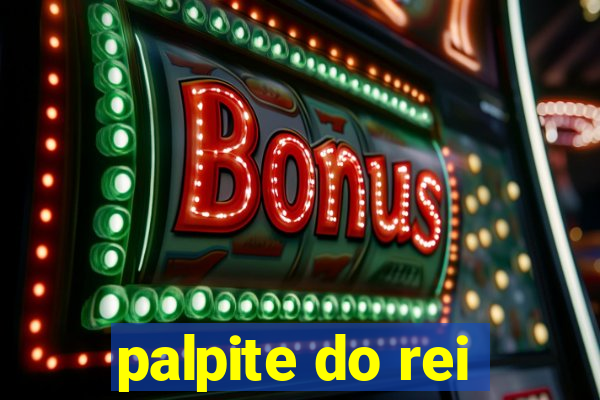 palpite do rei