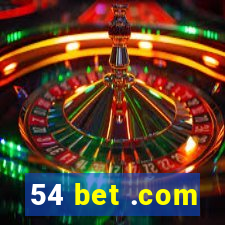 54 bet .com