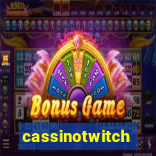 cassinotwitch