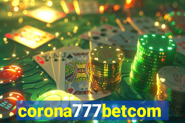 corona777betcom