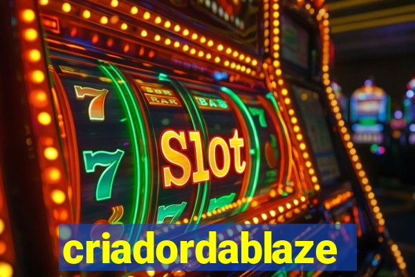 criadordablaze