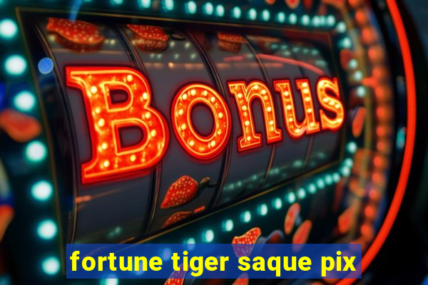 fortune tiger saque pix