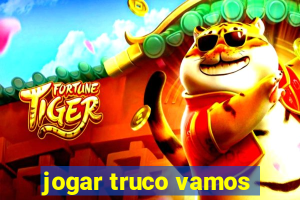 jogar truco vamos