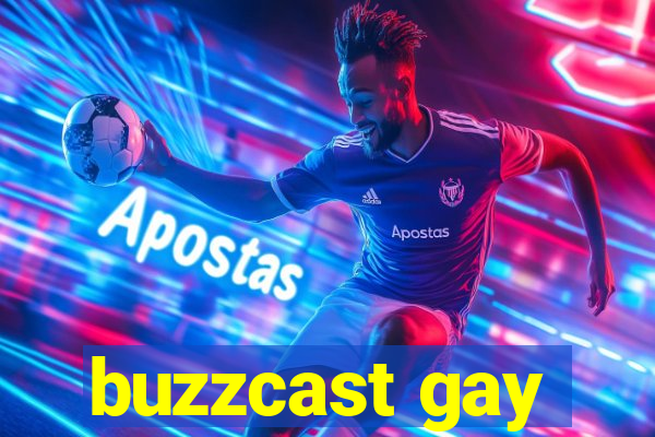 buzzcast gay