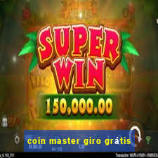 coin master giro grátis