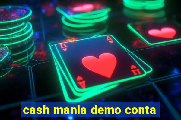 cash mania demo conta