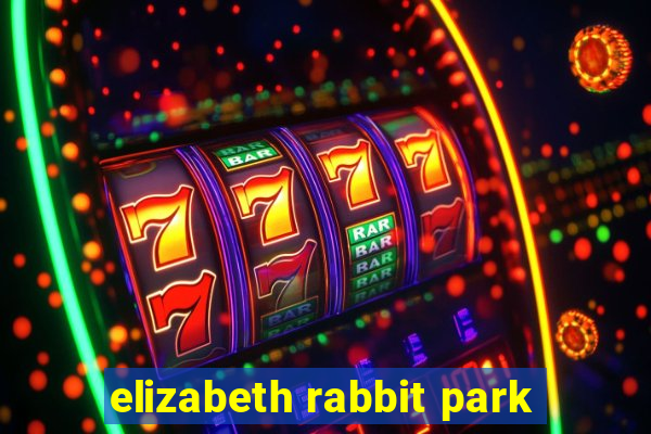 elizabeth rabbit park