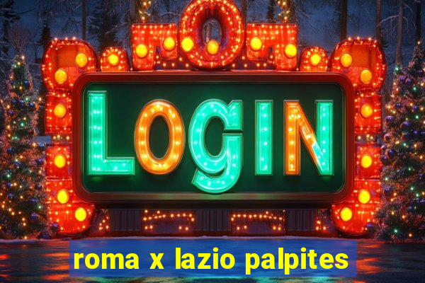 roma x lazio palpites